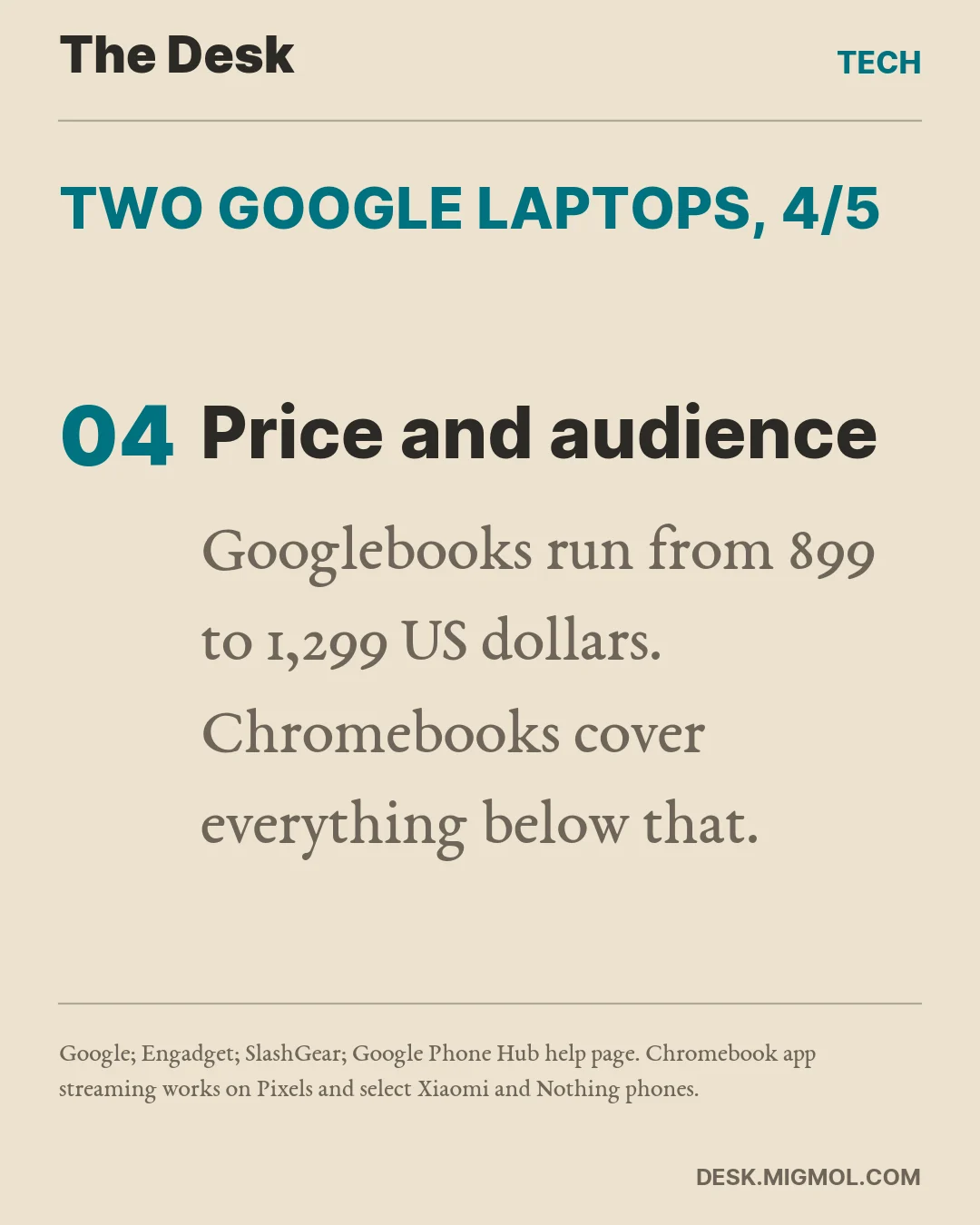 Point four: Googlebooks run from 899 to 1,299 US dollars, and Chromebooks cover everything below that.