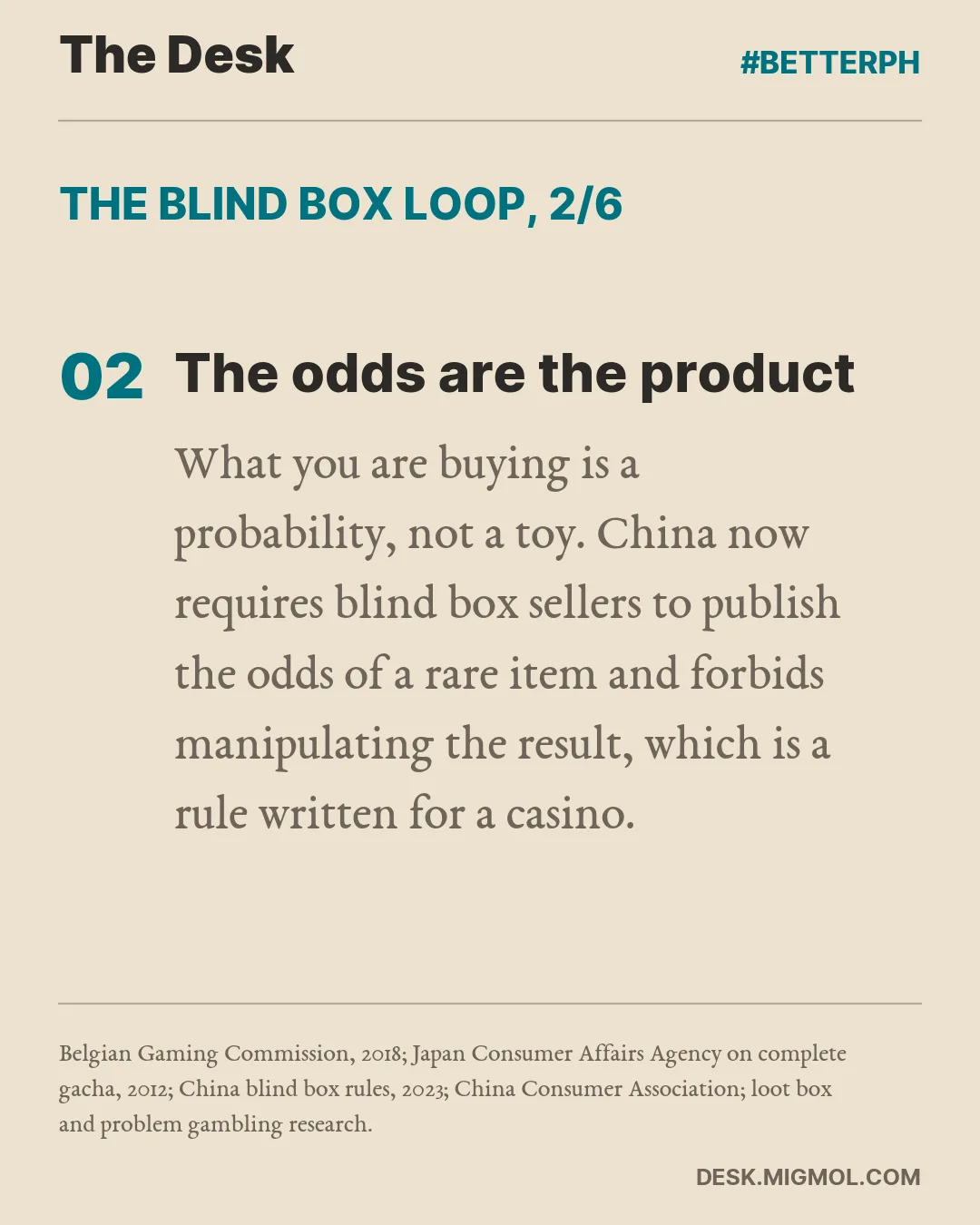 The blind box loop, point 2 of 6, The odds are the product: What you are buying is a probability, not a toy. China now requires blind box sellers to publish the odds of a rare item and forbids manipulating the result, which is a rule written for a casino.