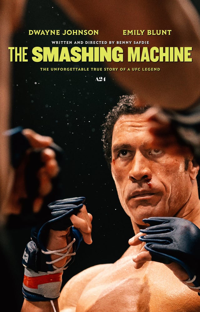 r/A24 - DWAYNE JOHNSON EMILY BLUNT WRITTEN AND DIRECTED BY BENNY SAFDIE THE SMASHING MACHINE THE UNFORGETTABLE TRUE STORY OF A UFC LEGEND A24